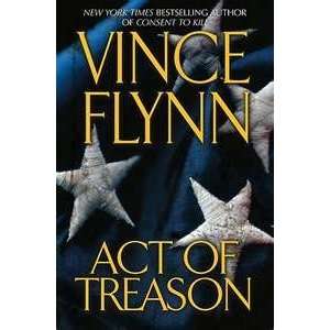 Act of Treason (Signed by author) Vince Flynn  Books