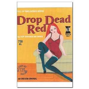  Drop Dead Red Wine Mini Poster Print by CafePress: Patio 